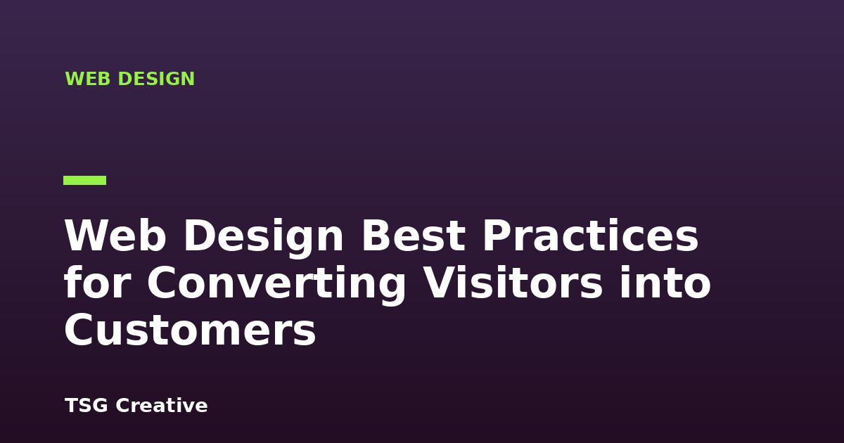Web Design Best Practices for Converting Visitors into Customers